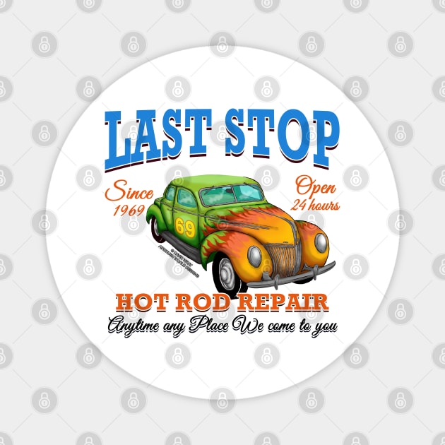 Last Stop Hot Rod Repair Car Garage Novelty Gift Magnet by Airbrush World